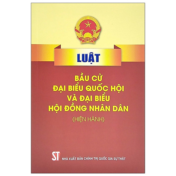 Luật Bầu cử đại biểu Quốc hội và đại biểu Hội đồng nhân dân (hiện hành)