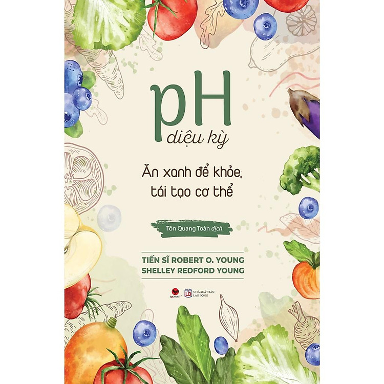 Ph diệu kỳ ăn xanh để khoẻ, tái tạo cơ thể - Bản Quyền