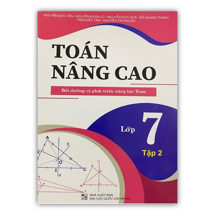 Toán Nâng Cao Bồi Dưỡng Và Phát Triển Năng Lực Toán Lớp 7 (Tập 2)