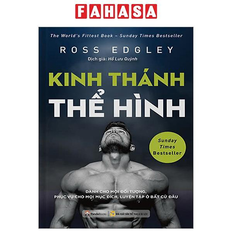 Kinh Thánh Thể Hình - Dành Cho Mọi Đối Tượng, Phục Vụ Mọi Mục Đích, Luyện Tập Ở Bất Cứ Đâu
