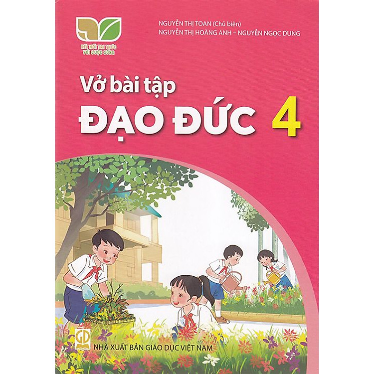 Sách Vở bài tập Đạo Đức 4- Kết Nối Tri Thức Với Cuộc Sống (Kèm bìa nilong bọc sách)
