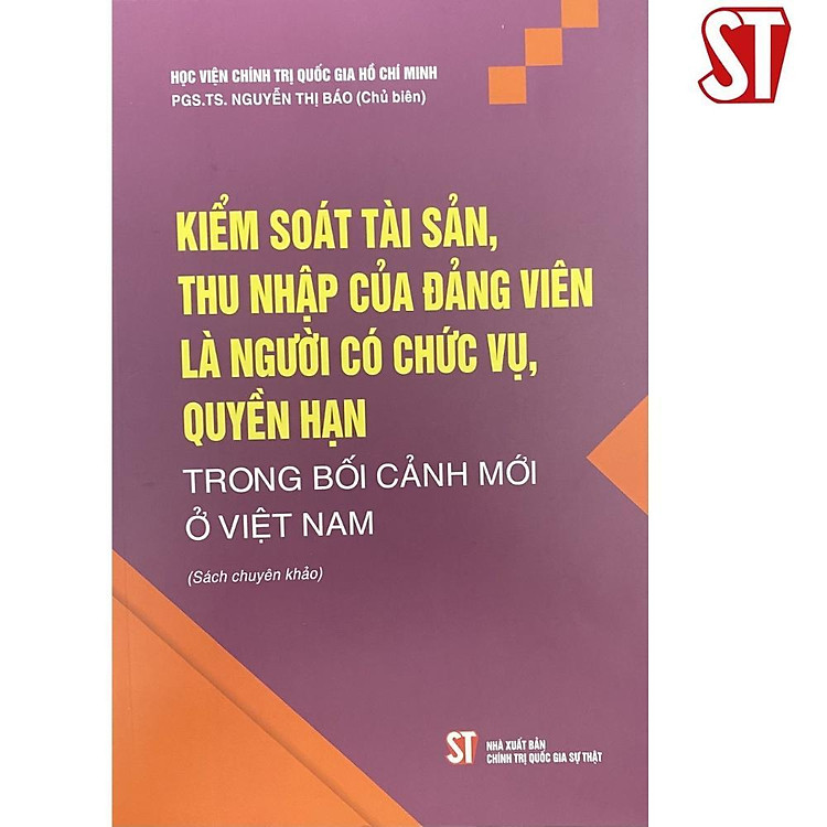 Kiểm Soát Tài Sản, Thu Nhập Của Đảng Viên Là Người Có Chức Vụ, Quyền Hạn Trong Bối Cảnh Mới ở Việt Nam