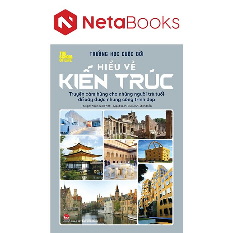 Trường Học Cuộc Đời – Hiểu Về Kiến Trúc