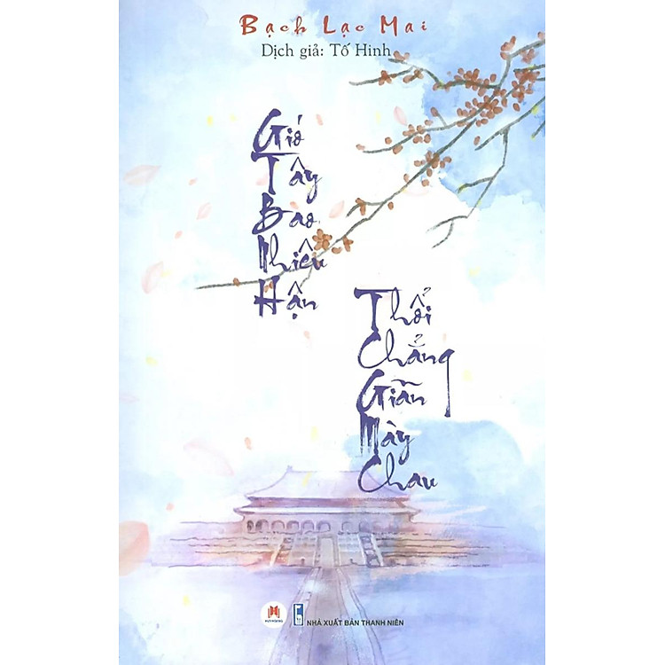 Gió Tây Bao Nhiêu Hận Thổi Chẳng Giãn Mày Chau