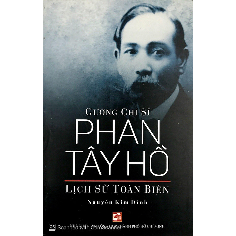 Gương Chí Sĩ Phan Tây Hồ - Lịch Sử Toàn Biên - Ảnh 7