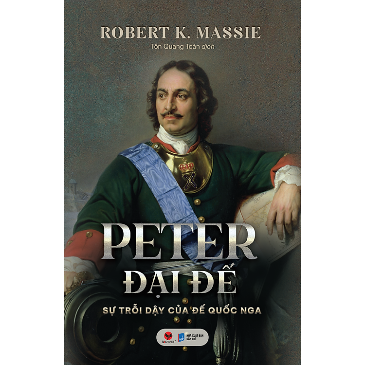 PETER ĐẠI ĐẾ – SỰ TRỖI DẬY CỦA ĐẾ QUỐC NGA