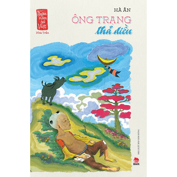 Ông Trạng Thả Diều (Ngàn Năm Sử Việt – Nhà Trần)