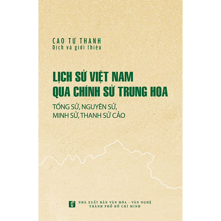 Lịch sử Việt Nam qua chính sử Trung Hoa (Tống sử, Nguyên sử, Minh sử, Thanh sử cảo)