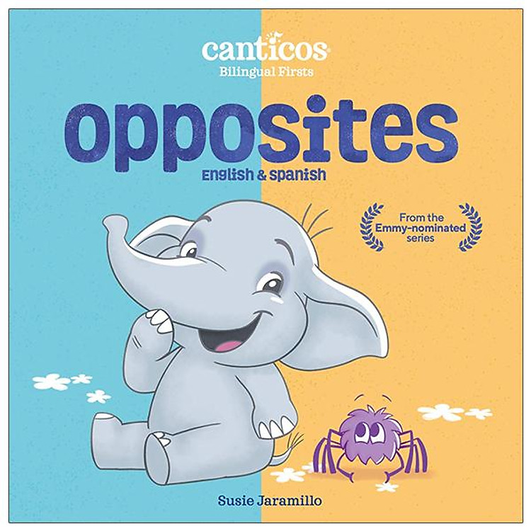 Opposites: Canticos Bilingual Firsts