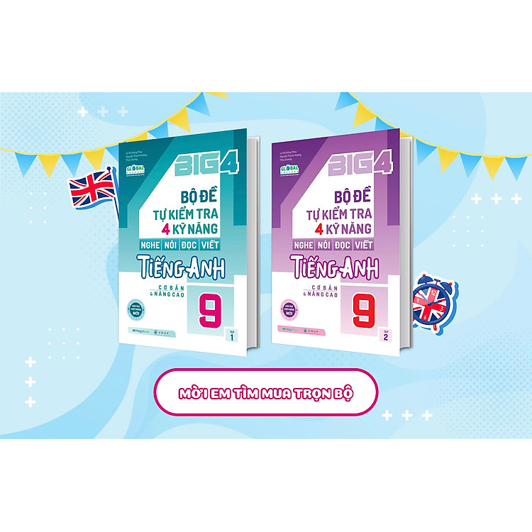 Combo Big 4 bộ đề tự kiểm tra 4 kỹ năng Nghe - Nói - Đọc - Viết tiếng Anh (cơ bản và nâng cao) lớp 9 (Global) (2 Tập)