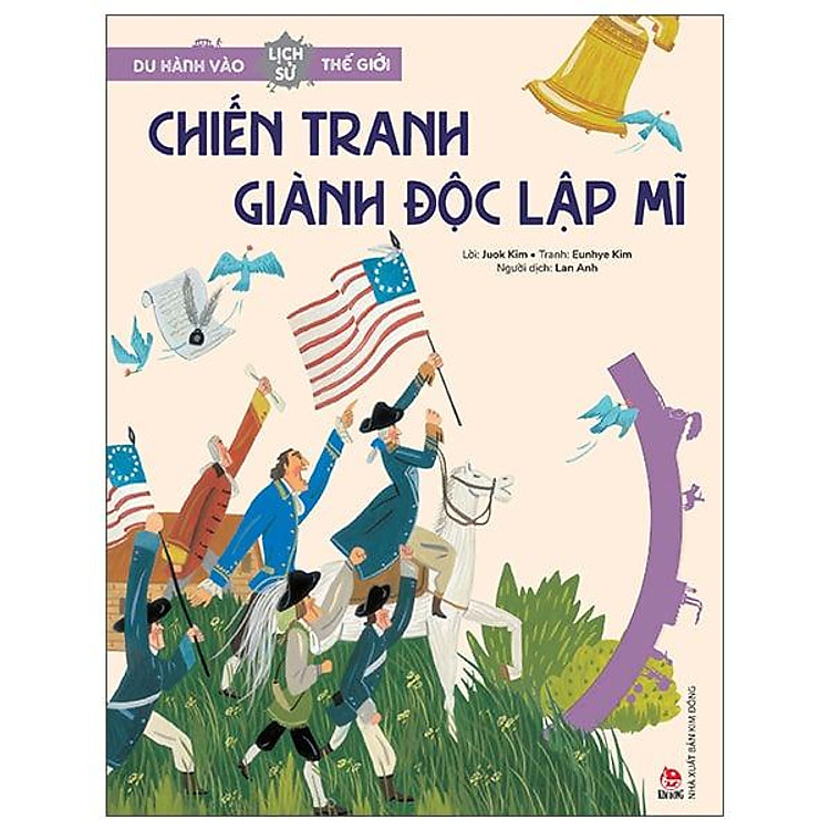 Du Hành Vào Lịch Sử Thế Giới – Chiến Tranh Giành Độc Lập Mĩ