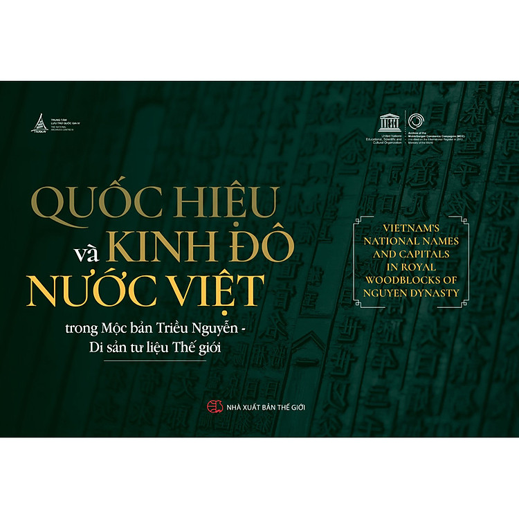 Quốc Hiệu Và Kinh Đô Nước Việt Trong Mộc Bản Triều Nguyễn – Di Sản Tư Liệu Thế Giới