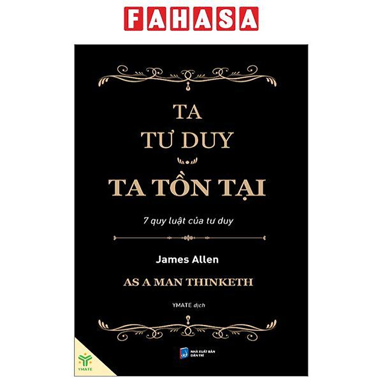Ta Tư Duy, Ta Tồn Tại - 7 Quy Luật Của Tư Duy