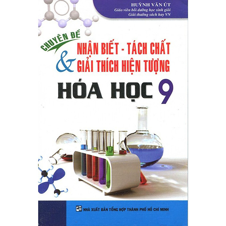 Sách Chuyên Đề Nhận Biết - Tách Chất Và Giải thích Hiện Tượng Hóa Học Lớp 9