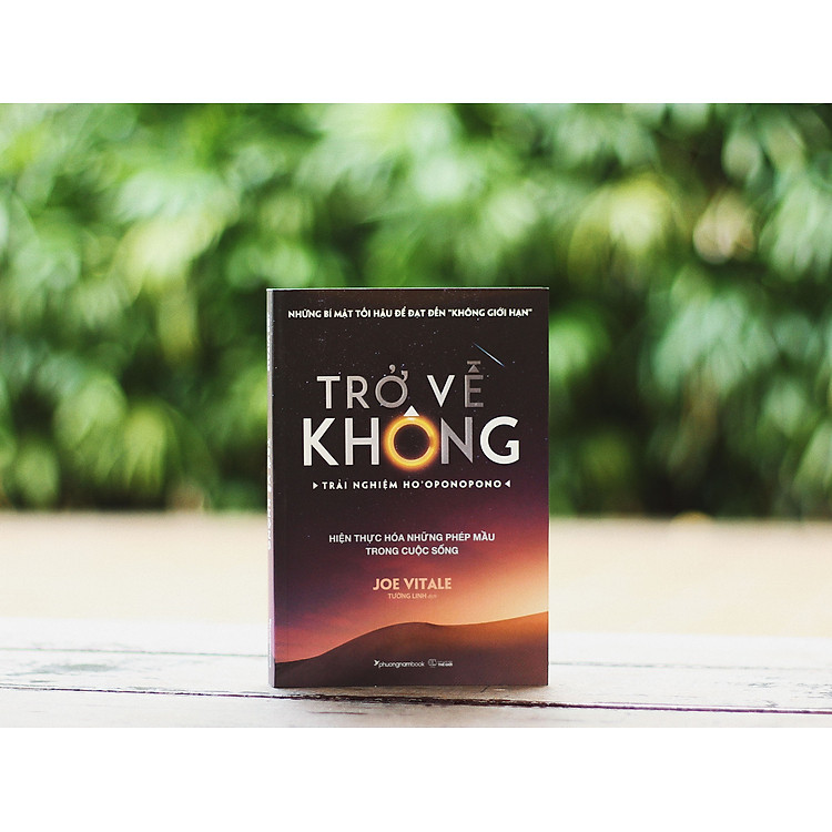 Bộ sách về phương pháp HO'OPONOPONO của JOE VITALE: Không Giới Hạn + Trở Về Không - Ảnh 4