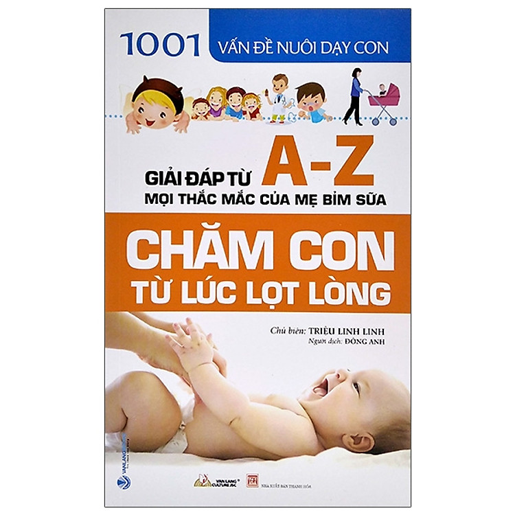 1001 Vấn Đề Nuôi Dạy Con – Chăm Con Từ Lúc Lọt Lòng