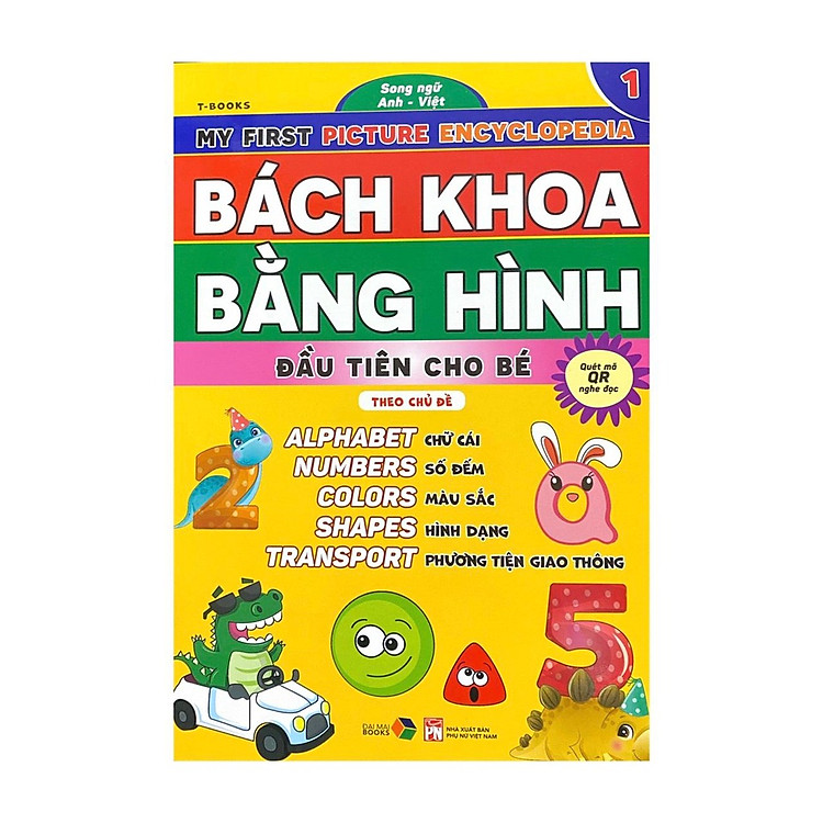 Bách khoa bằng hình đầu tiên cho bé theo chủ đề quyển 1 - Song ngữ Anh Việt - Quét mã QR nghe đọc