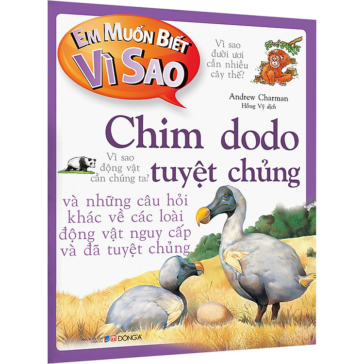 Em Muốn Biết Vì Sao Chim Dodo Tuyệt Chủng Và Những Câu Hỏi Khác Về Các Loài Động Vật Nguy Cấp Và Đã Tuyệt Chủng - Ảnh 2