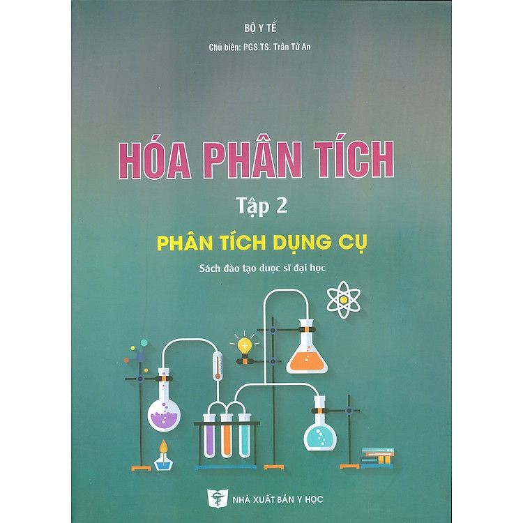 Hóa Phân Tích, Tập 2: Phân Tích Dụng Cụ (Sách đào tạo dược sĩ đại học) (Tái bản lần thứ hai)