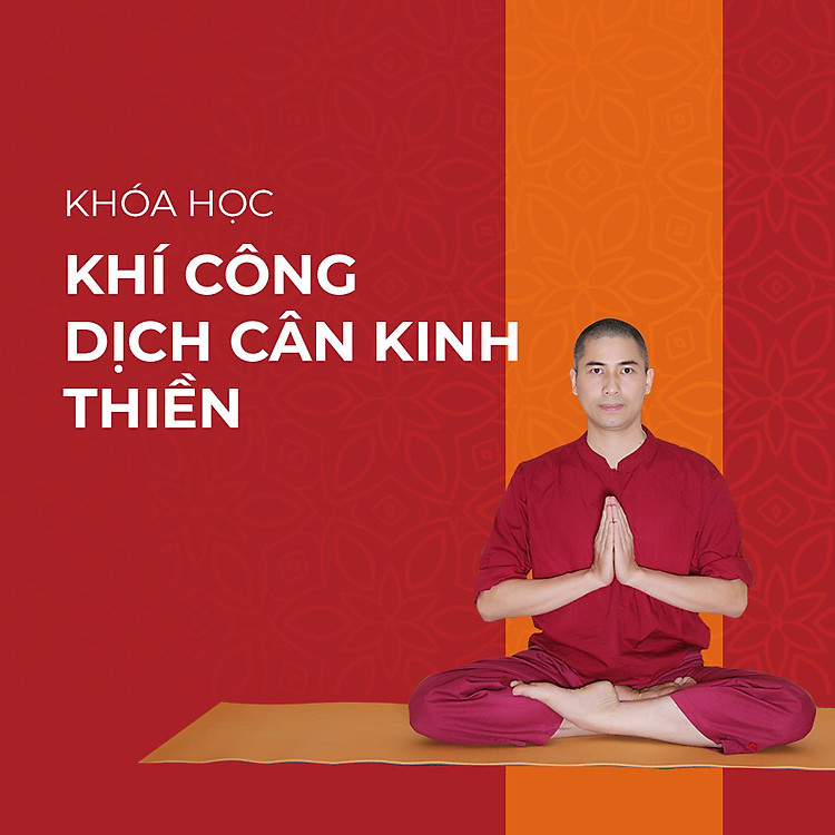 Khóa học Khí Công Dịch Cân Kinh - Thiền