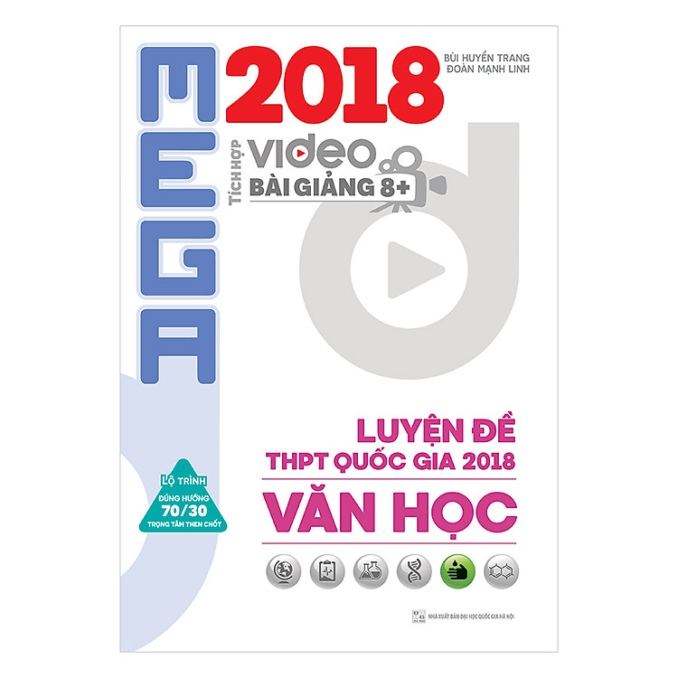 Sách Mega Luyện Đề THPTQG 2018 Văn Học – Tích Hợp Video Bài Giảng 8+