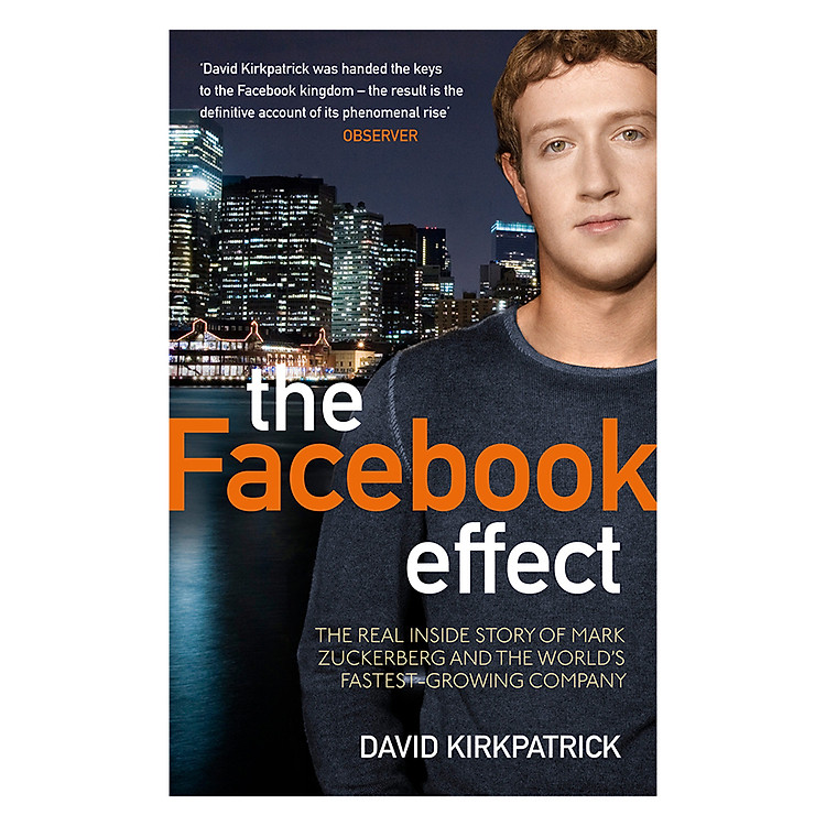 Sách The Facebook Effect: The Real Inside Story Of Mark Zuckerberg And The World's Fastest Growing Company
