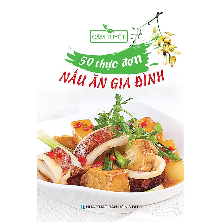 Sách 50 Thực Đơn Nấu Ăn Gia Đình (Tái bản 2023)