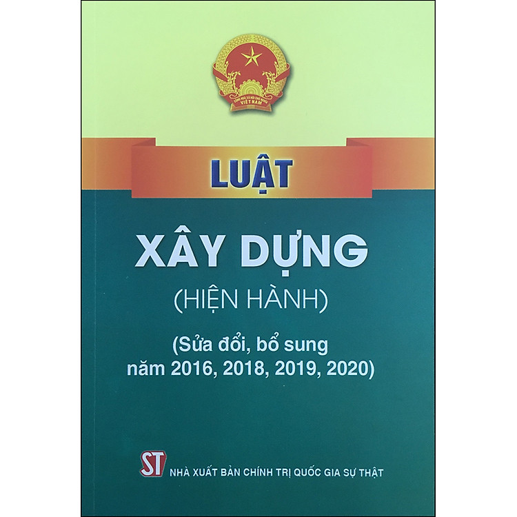 Sách Luật Xây Dựng (Hiện Hành) (Sửa Đổi, Bổ Sung Năm 2016, 2018, 2019, 2020)