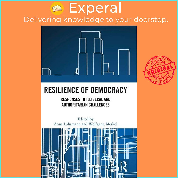 Sách - Resilience of Democracy - Responses to Illiberal and Authoritarian Cha by Wolfgang Merkel (UK edition, hardcover)