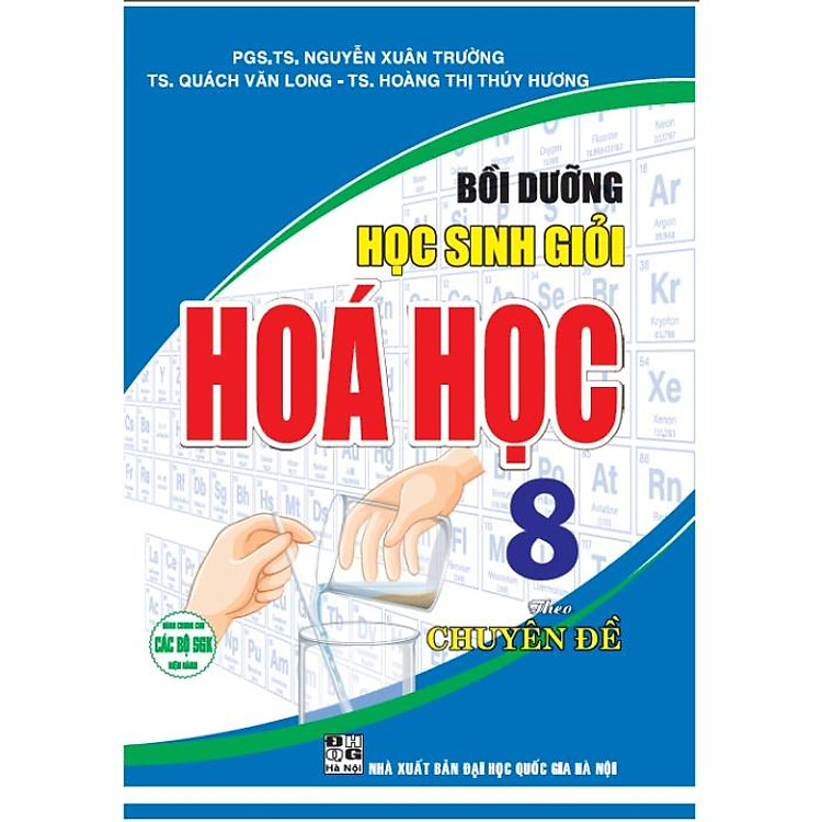 Bồi Dưỡng Học Sinh Giỏi Hoá Học 8 Theo Chuyên Đề (dùng chung cho các bộ sgk hiện hành – 2023)