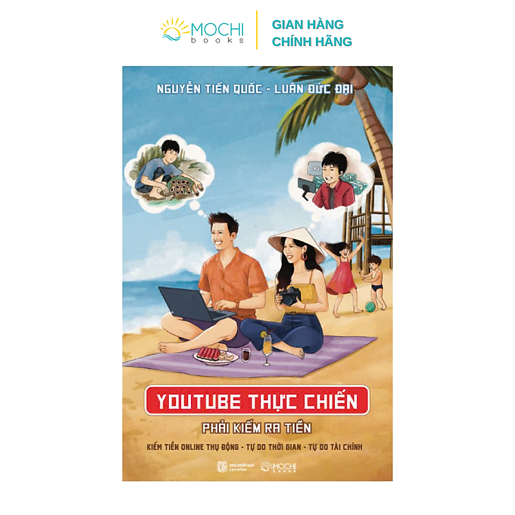 YouTube Thực Chiến – Phải Kiếm Ra Tiền (tái bản)