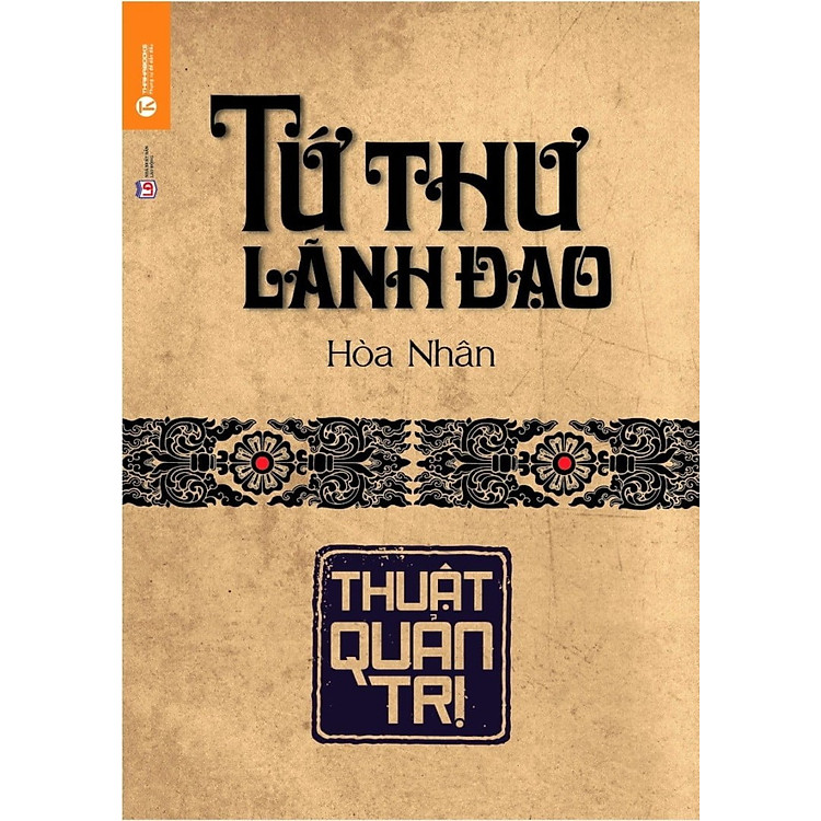Tứ Thư Lãnh Đạo - Thuật Quản Trị - Hòa Nhân (Tái Bản 2021) - Ảnh 3
