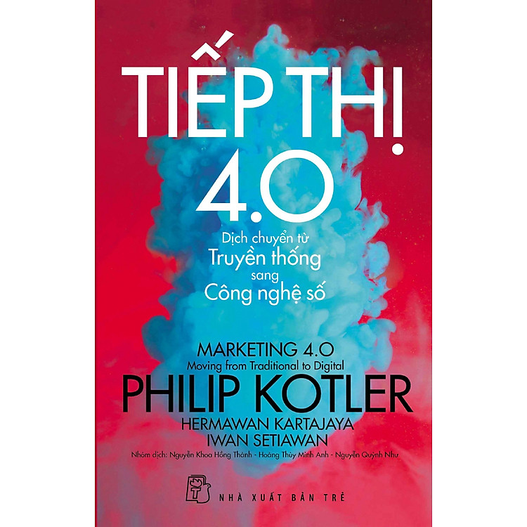 Tiếp thị 4.0: Dịch Chuyển Từ Truyền Thống Sang Công Nghệ Số