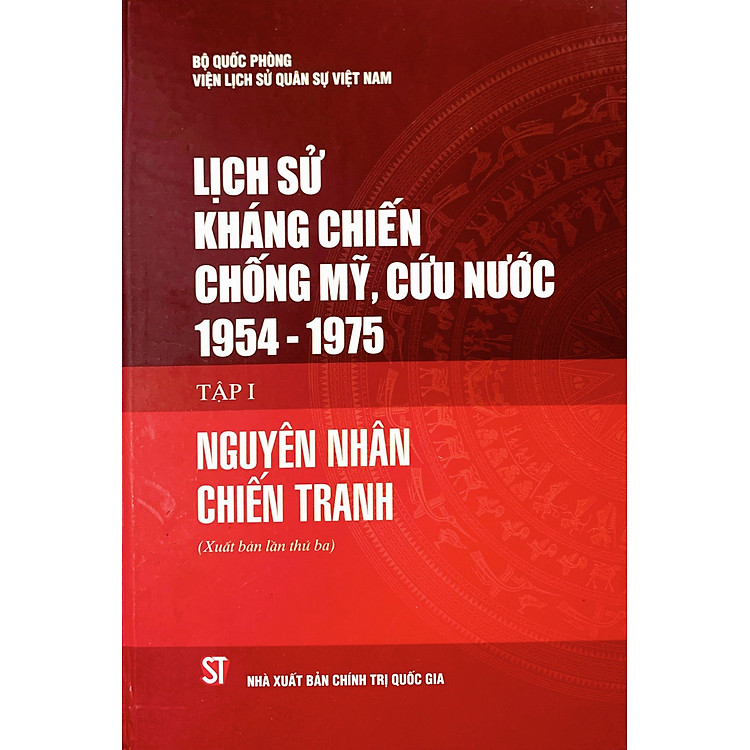 Lịch sử kháng chiến chống Mỹ, cứu nước – Tập I: Nguyên nhân chiến tranh