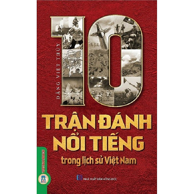 10 Trận Đánh Nổi Tiếng Trong Lịch Sử Việt Nam