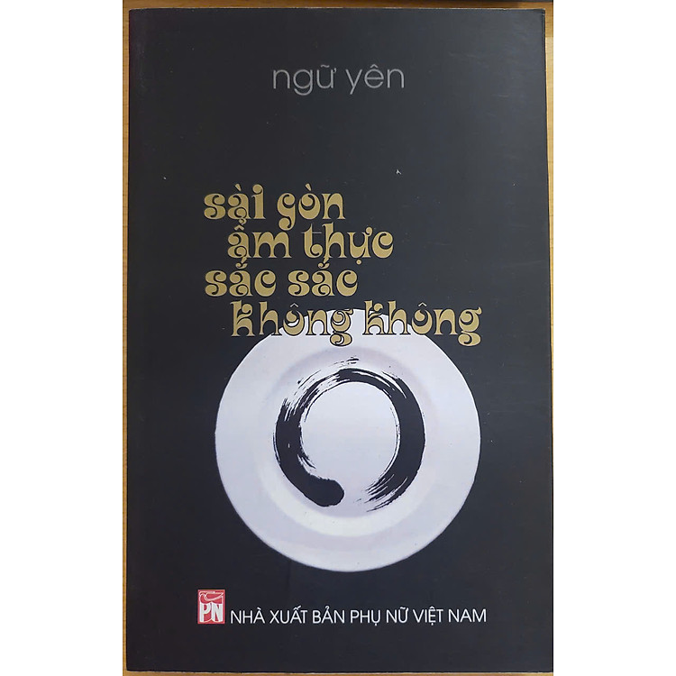 Sài Gòn Ẩm Thực Sắc Sắc Không Không