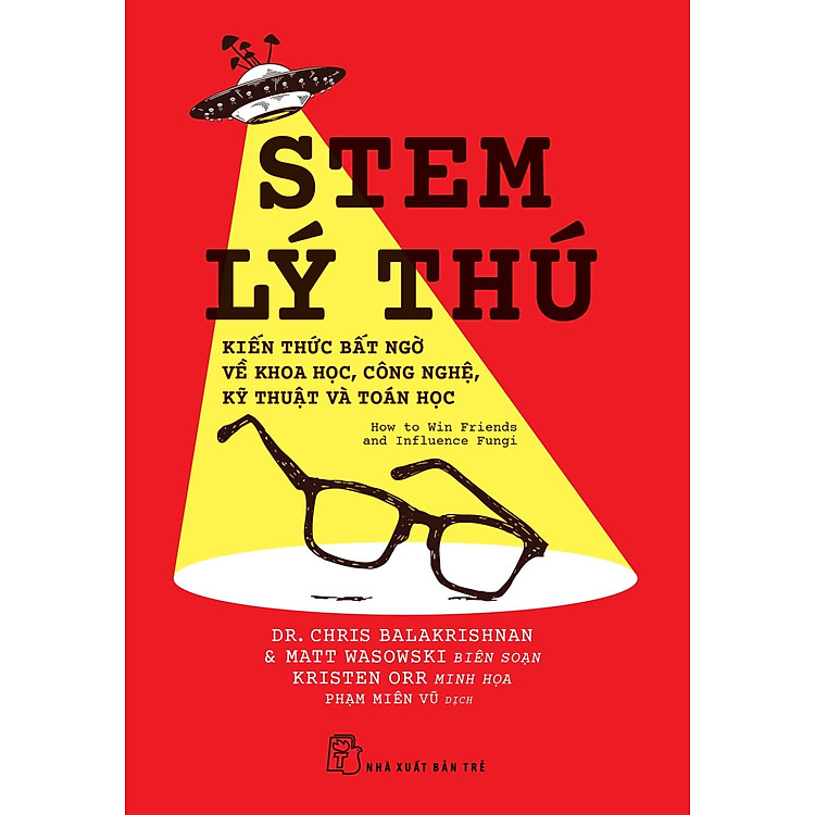 Stem Lý Thú - Kiến Thức Bất Ngờ Về Khoa Học, Công Nghệ, Kỹ Thuật Và Toán Học - Ảnh 3