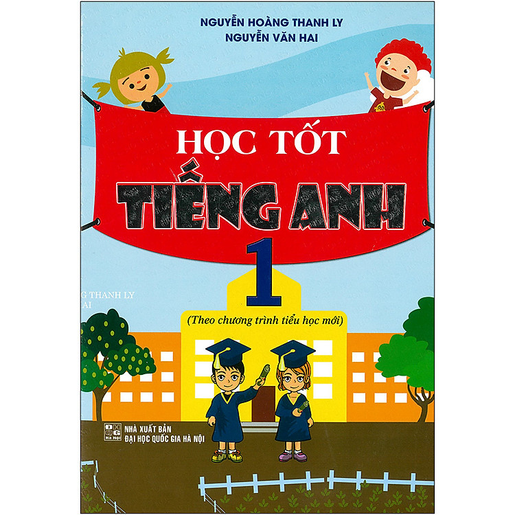 Học Tốt Tiếng Anh 1 (Theo Chương Trình Tiểu Học Mới)