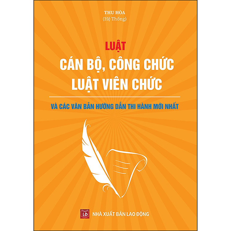 Luật Cán Bộ, Công Chức – Luật Viên Chức Và Các Văn Bản Hướng Dẫn Thi Hành Mới Nhất