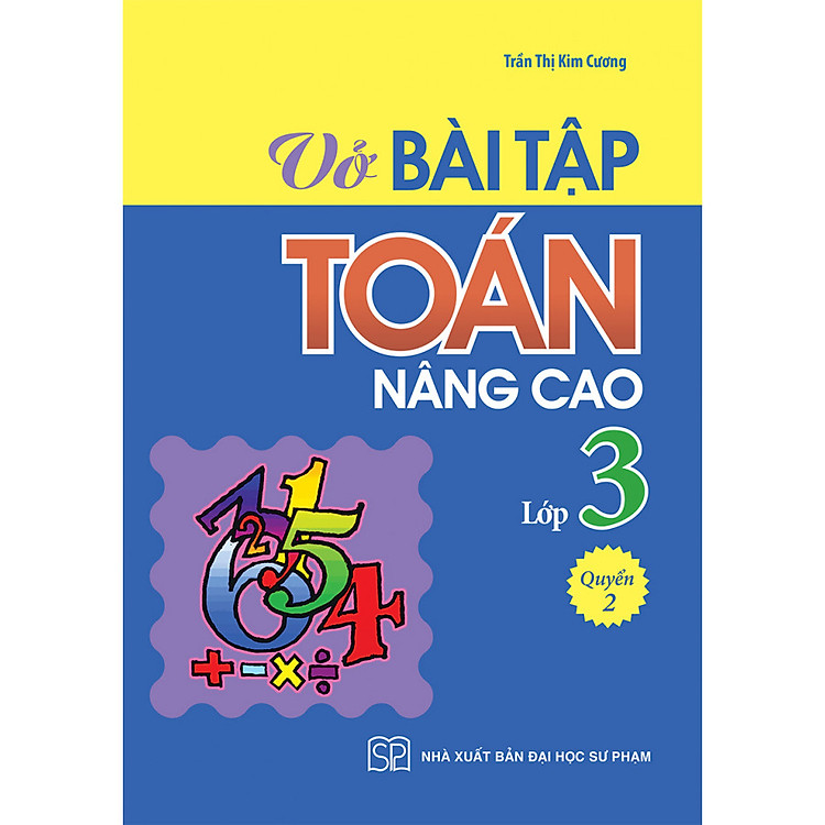Sách VỞ BÀI TẬP TOÁN NÂNG CAO LỚP 3 - QUYỂN 2 - 2019
