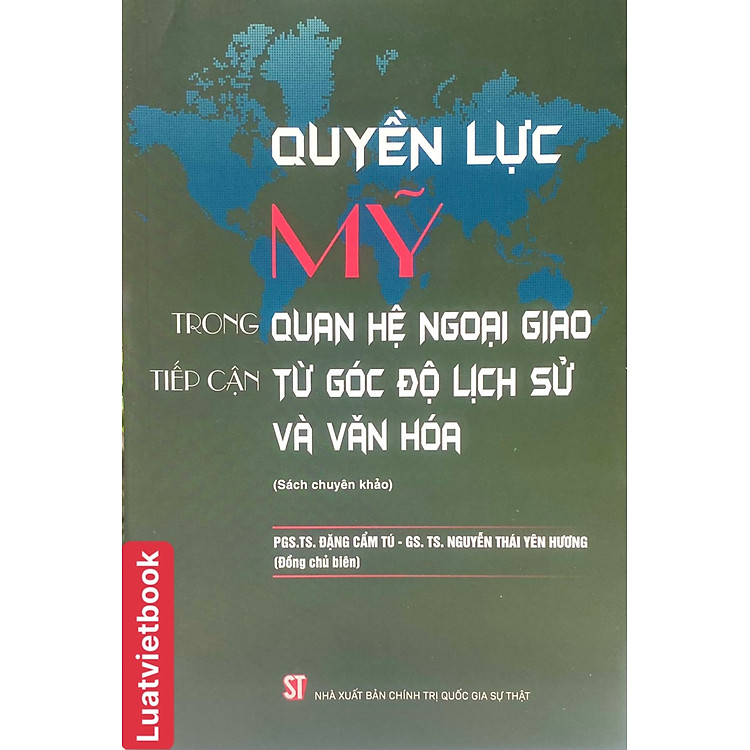 Quyền lực Mỹ trong quan hệ ngoại giao tiếp cận từ góc độ lịch sử và văn hóa