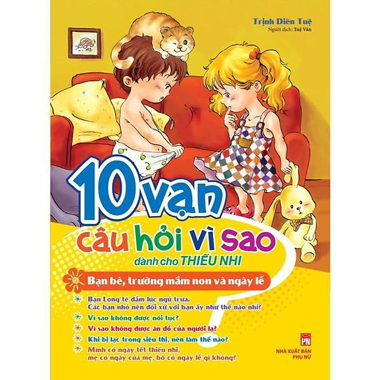 10 Vạn Câu Hỏi Vì Sao – Bạn Bè, Trường Mầm Non Và Ngày Lễ