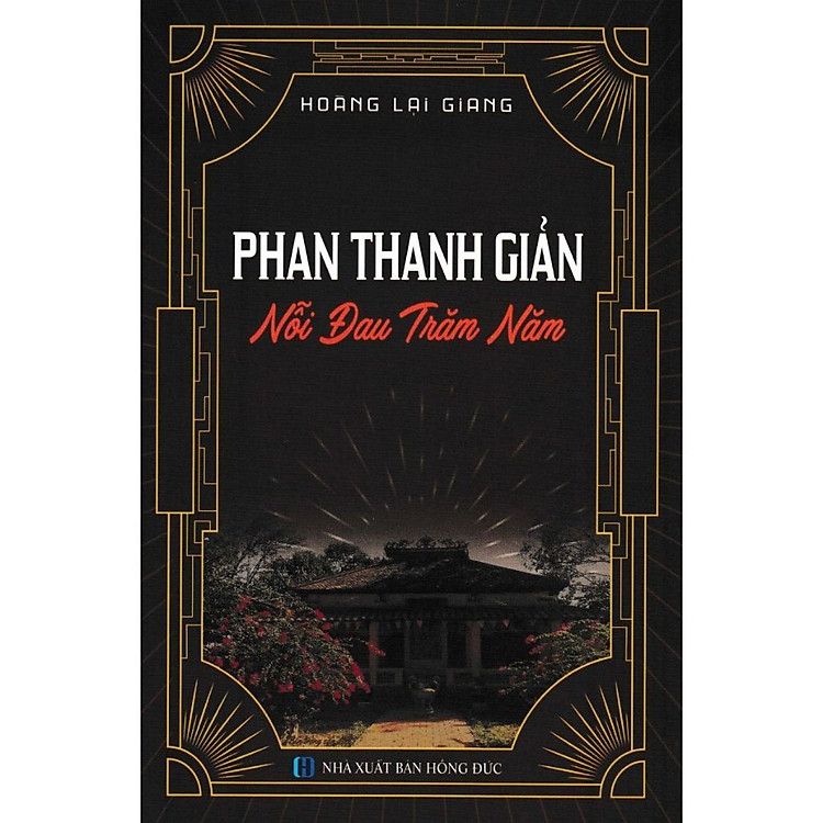 Phan Thanh Giản – Nỗi Đau Trăm Năm (Hoàng Lại Giang)