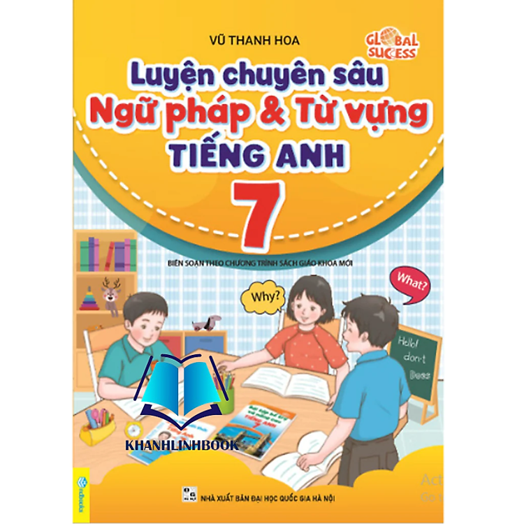 Luyện Chuyên Sâu Ngữ Pháp Và Từ Vựng Tiếng Anh 7