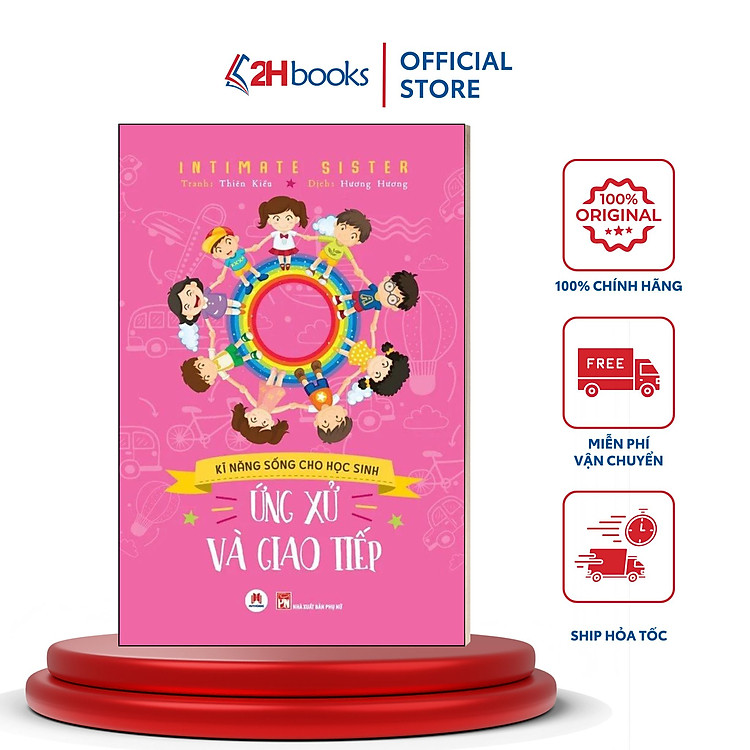Kỹ Năng Sống Cho Học Sinh – Ứng Xử và Giao Tiếp (Tái Bản 2022)
