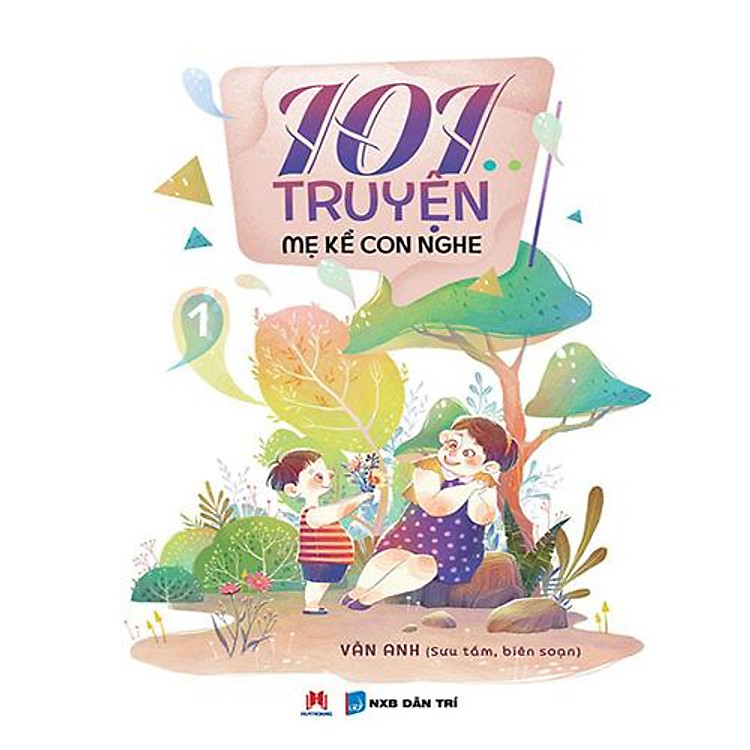 101 Truyện Mẹ Kể Con Nghe – Tập 1