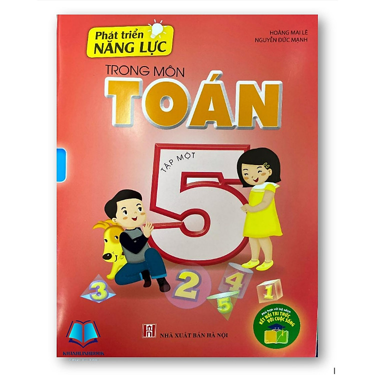 Phát Triển Năng Lực Trong Môn Toán 5 – Tiếng Việt 5 (Kết Nối Tri Thức Với Cuộc Sống)