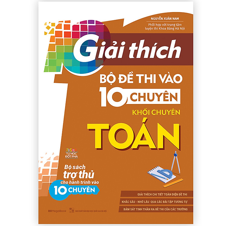 Giải Thích Bộ Đề Thi Vào 10 Chuyên – Khối Chuyên Toán