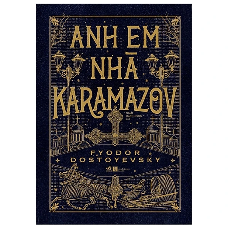 (TÁI BẢN, BÌA CỨNG) ANH EM NHÀ KARAMAZOV – Fyodor Dostoyevsky – Phạm Mạnh Hùng dịch - NXB Hà Nội – Nhã Nam