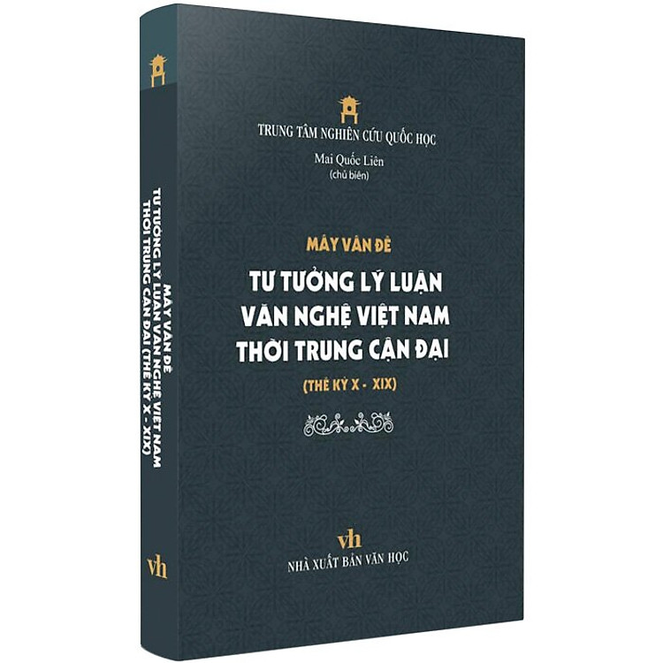 Mấy Vấn Đề Tư Tưởng Lý Luận Văn Nghệ Việt Nam Thời Trung Cận Đại Thế Kỷ X – XIX